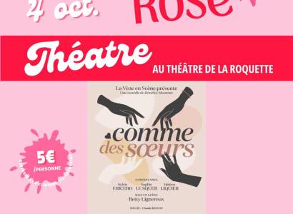 Octobre Rose : Théâtre - Comme des soeurs