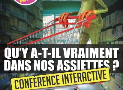 Conférence interactive « Qu'y a-t-il vraiment dans nos assiettes ? »
