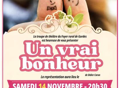 Un vrai bonheur - Comédie théâtrale