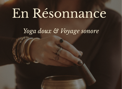 En résonnance - Yoga doux & Voyage sonore
