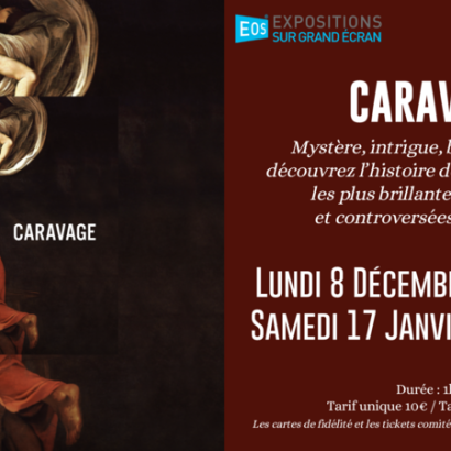 Exposition sur grand &eacute;cran : CARAVAGE Du 8/12/2025 au 17/1/2026